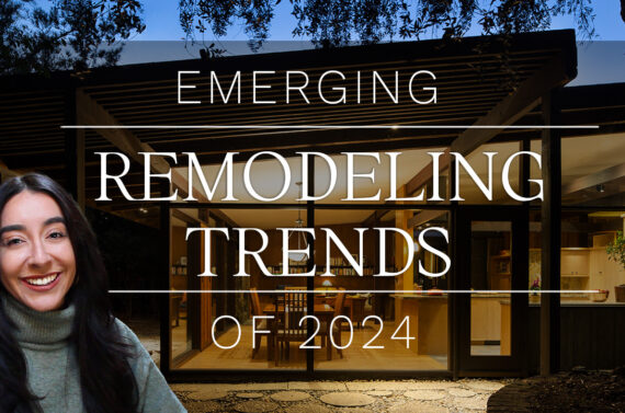 Emerging Remodeling Trends of 2024 | Top 5 Trends from Remodeling Experts