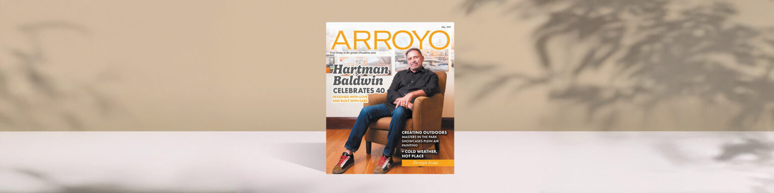 Cover of Arroyo Magazine's May 2025 issue with HartmanBaldwin CEO Bill Baldwin on cover